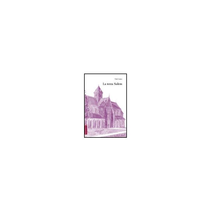 La Terza Salem  - Lanza Carlo - Aracne - 9788854808225