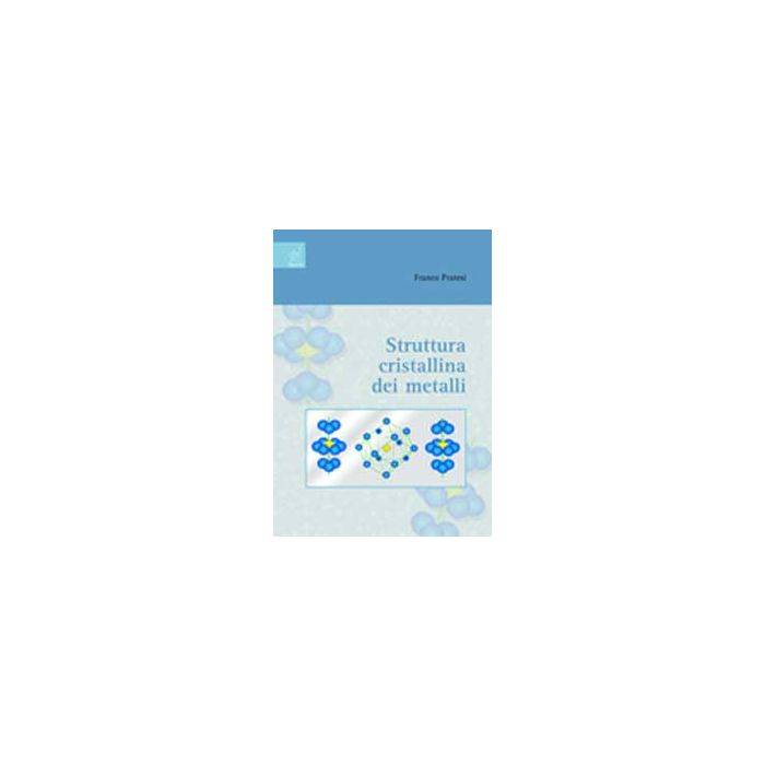 Struttura Cristallina Dei Metalli - Pratesi Franco - Aracne - 9788854809086