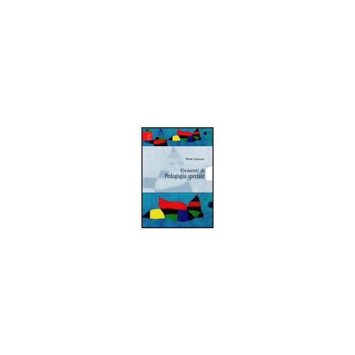 Elementi Di Pedagogia Speciale - Liporace Paola - Aracne - 9788854809307