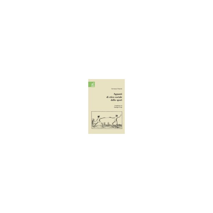 Appunti Di Etica Sociale Dello Sport - Franchi Giovanni - Aracne - 9788854809390 Appunti Di Etica Sociale Dello Sport - Franchi Giovanni - Aracne - 9788854809390