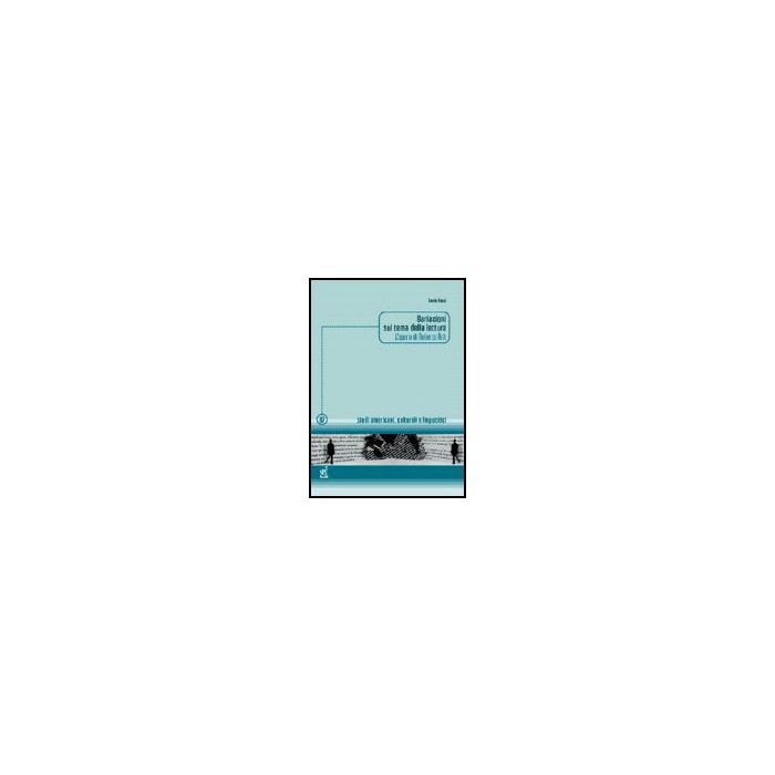 Variazioni Sul Tema Della Lettura. L'opera Di Roberto Arlt - Tassi Loris - Aracne - 9788854809888 Variazioni Sul Tema Della Lettura. L'opera Di Roberto Arlt - Tassi Loris - Aracne - 9788854809888