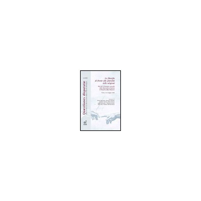 La Filosofia Di Fronte Alla Pluralita' Delle Religioni  - Sorrentino Sergio; Filoramo Giovanni; Samona' Leonardo - Aracne - 9788854810129