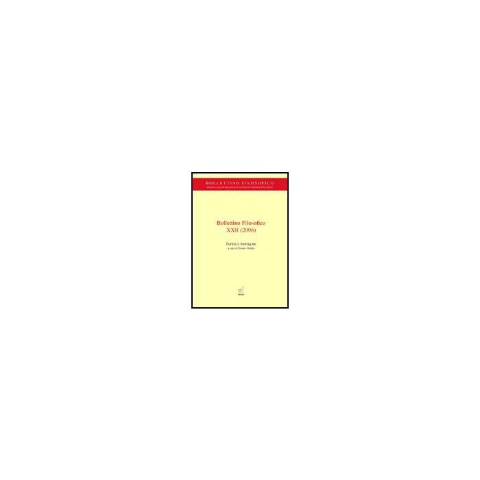 Bollettino Filosofico (2006) Forma E Immagine - Bufalo R.  - Aracne - 9788854810402