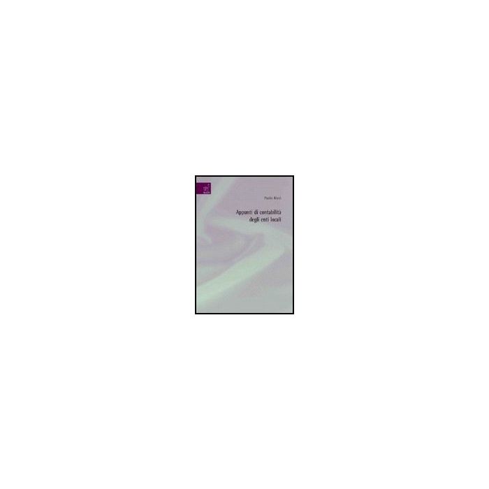 Appunti Di Contabilita' Degli Enti Locali - Ricci Paolo - Aracne - 9788854810624 Appunti Di Contabilita' Degli Enti Locali - Ricci Paolo - Aracne - 9788854810624