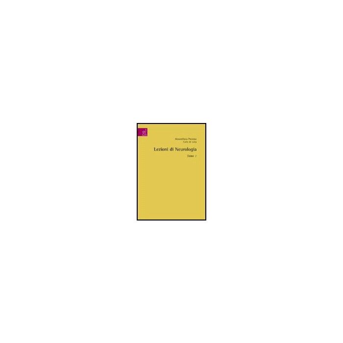 Lezioni Di Neurologia - Voll. 1/2 - Prencipe Massimiliano; De Lena Carlo - Aracne - 9788854811119 Lezioni Di Neurologia - Voll. 1/2 - Prencipe Massimiliano; De Lena Carlo - Aracne - 9788854811119