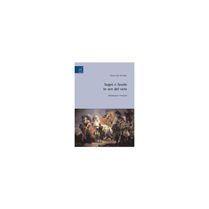 Sogni E Favole In Sen Del Vero. Metastasio Ritrovato - Sala Di Felice Elena - Aracne - 9788854813779 Sogni E Favole In Sen Del Vero. Metastasio Ritrovato - Sala Di Felice Elena - Aracne - 9788854813779