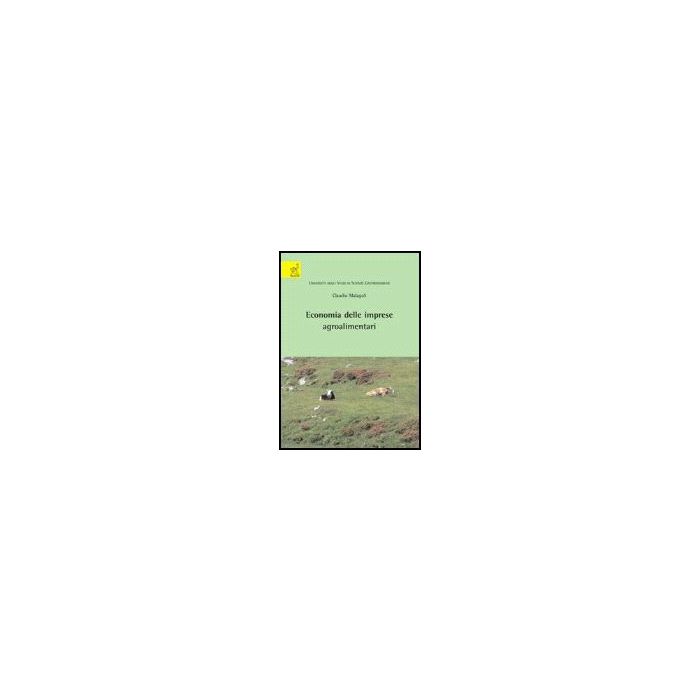 Economia Delle Imprese Agroalimentari - Malagoli Claudio - Aracne - 9788854814929