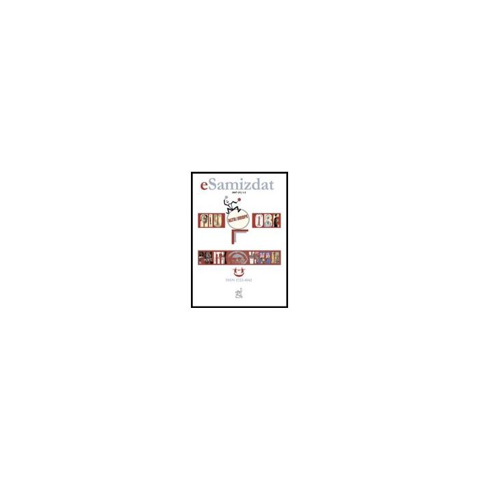 Esamizdat. Rivista Di Culture Dei Paesi Slavi (2007) - Ferro M. Chiara; Metafizieqeski Denis X. - Aracne - 9788854815087