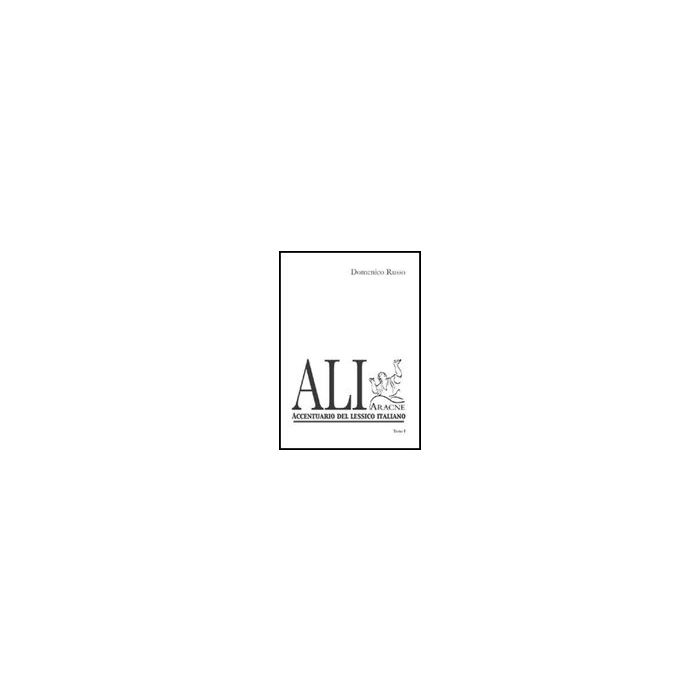 Ali. Accentuario Del Lessico Italiano - Russo Domenico - Aracne - 9788854818385