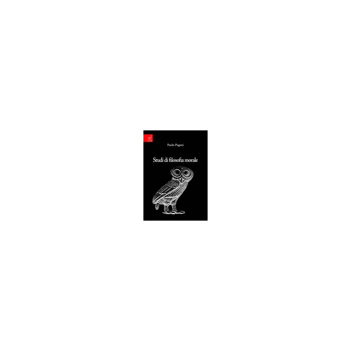 Studi Di Filosofia Morale - Pagani Paolo - Aracne - 9788854819627