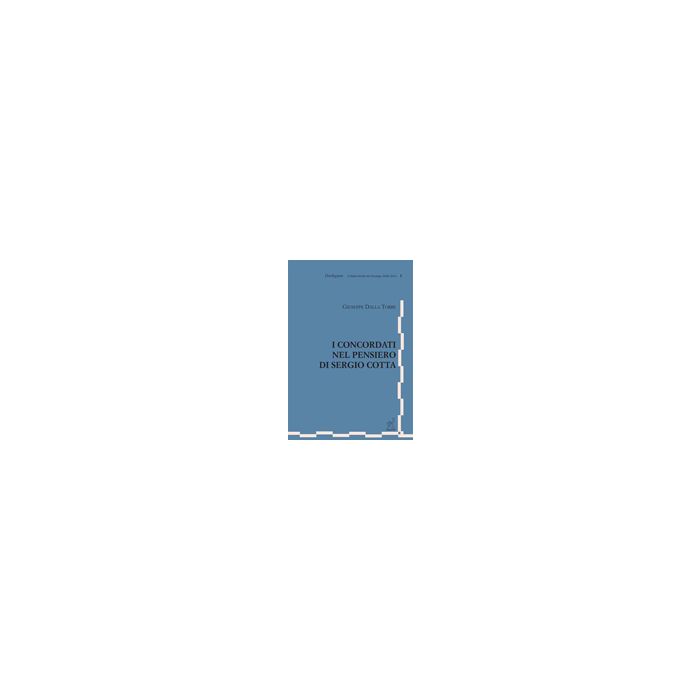 I Concordati Del Pensiero Di Sergio Cotta  - Della Torre Giuseppe - Aracne - 9788854820920