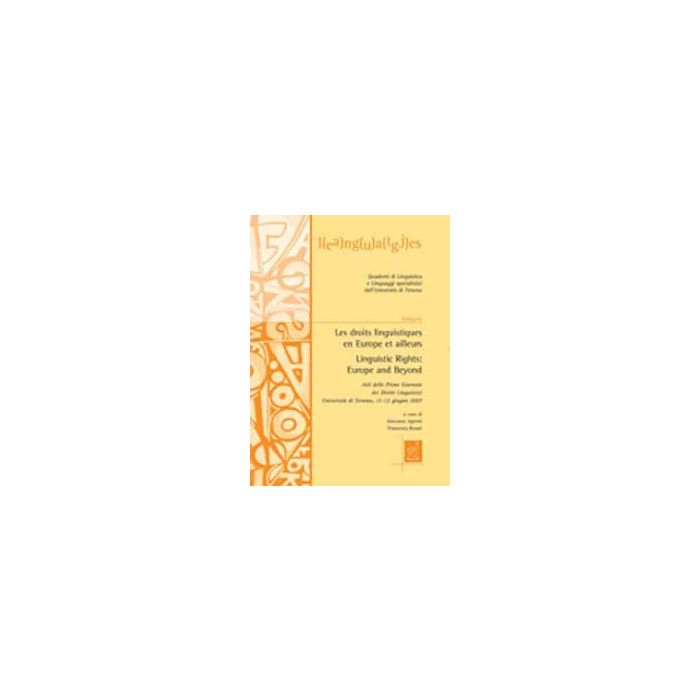 Les Droits Linguistiques En Europe Et Ailleurs­linguistic Rights: Europe And Beyond   - Agresti G. ; Rosati F.  - Aracne - 9788854821088