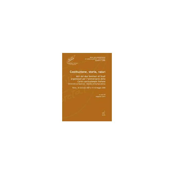 Costituzione, Storia, Valori -  - Aracne - 9788854821408