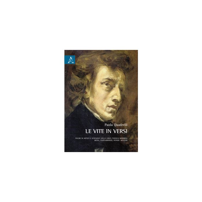 Vite In Versi. Figure Di Artisti E Scienziati Nella Lirica Tedesca Moderna (benn Enzensberger, Heiner Muller) (le) - Quadrelli Paola - Aracne - 9788854822054 Vite In Versi. Figure Di Artisti E Scienziati Nella Lirica Tedesca Moderna (benn Enzensberger, Heiner Muller) (le) - Quadrelli Paola - Aracne - 9788854822054
