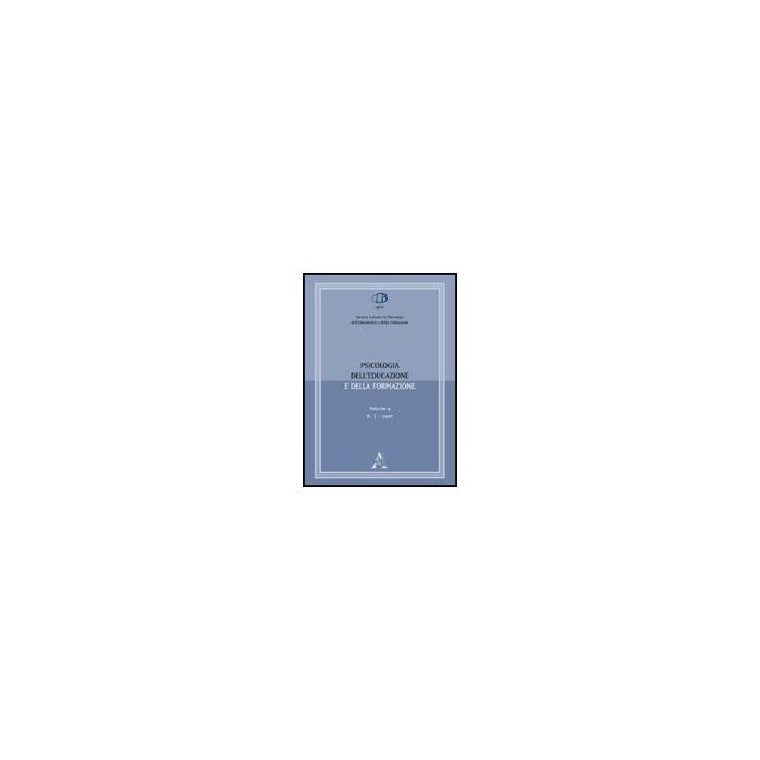 Psicologia Dell'educazione E Della Formazione (2007) - Baiocco Roberto; Fraccaroli Franco; Pavan De Gregorio Gabriella; Tanucci G. (cur - Aracne - 9788854823211