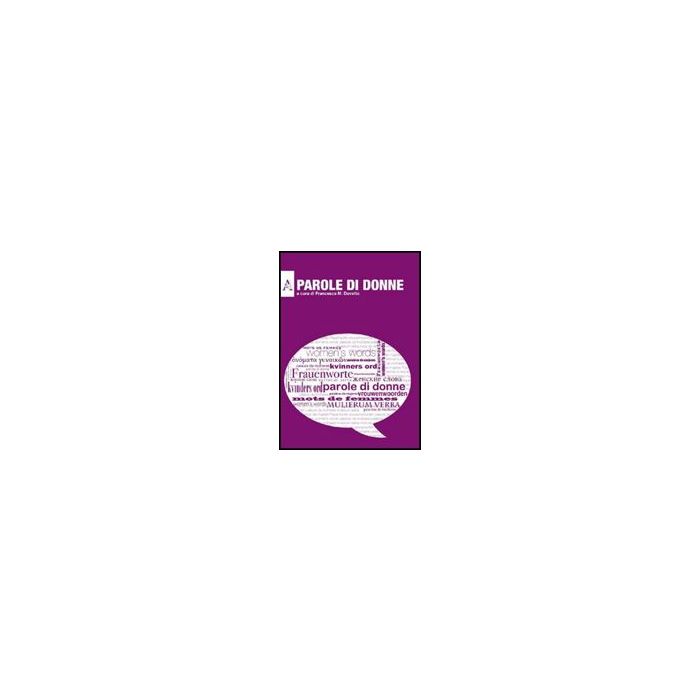 Parole Di Donne - Dovetto F. M.  - Aracne - 9788854824928