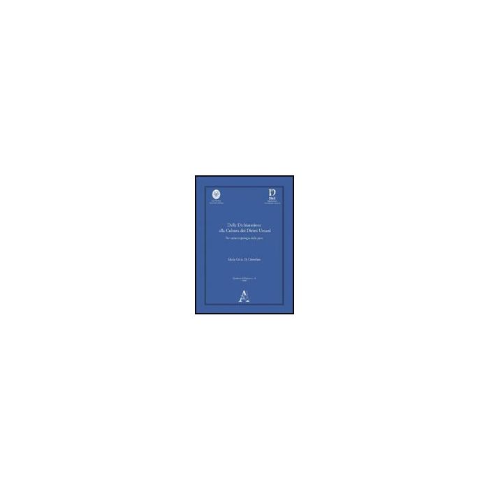 Dalla Dichiarazione Alla Cultura Dei Diritti Umani. Per Un'antropologia Della  Pace. Ediz. Inglese - Di Cristofaro Longo Gioia - Aracne - 9788854826014