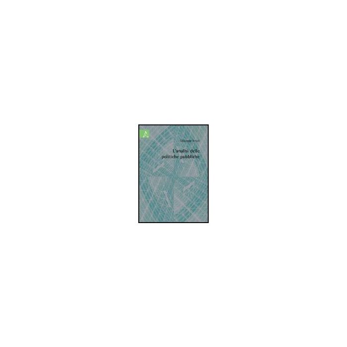 L' Analisi Delle Politiche Pubbliche  - Ieraci Giuseppe - Aracne - 9788854826199