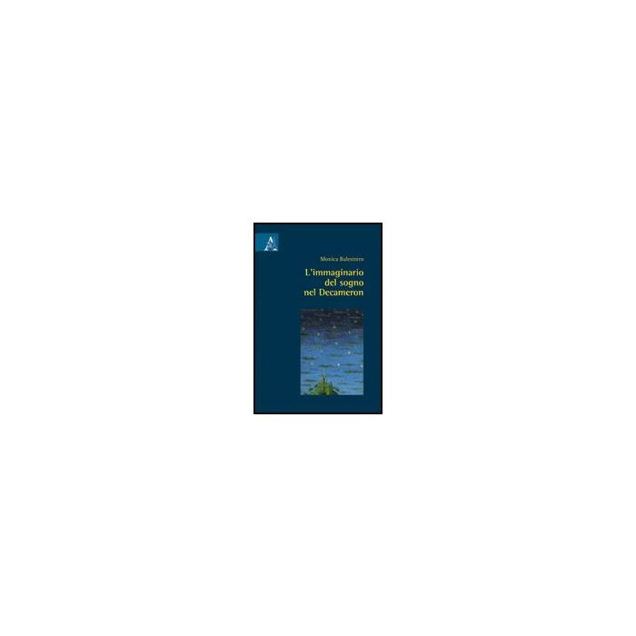 L' Immaginario Del Sogno Nel Decameron  - Balestrero Monica - Aracne - 9788854827264