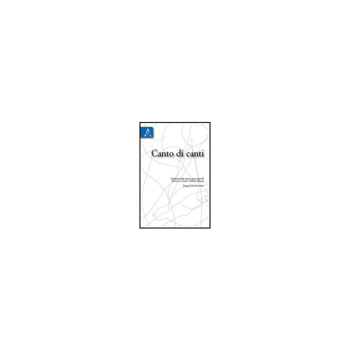Canto Di Canti - Carrino Nicola; Loscalzo Donato; Marconi Gilberto - Aracne - 9788854827424