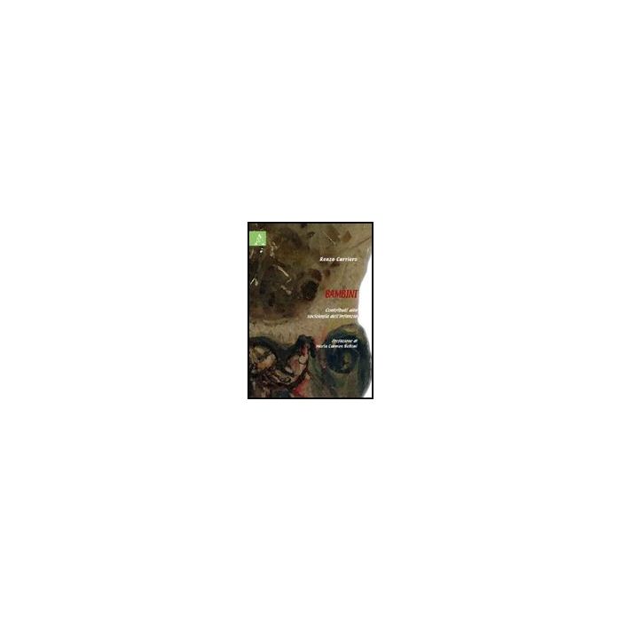 Bambini. Contributi Alla Sociologia Dell'infanzia - Carriero Renzo - Aracne - 9788854829312