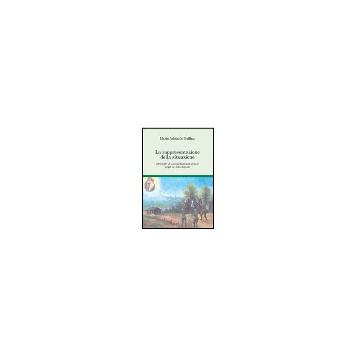 La Rappresentazione Della Situazione. Strategie Di Comportamento Sociale Negli  Ex-voto Dipinti  - Gallina M. Adelaide - Aracne - 9788854829909