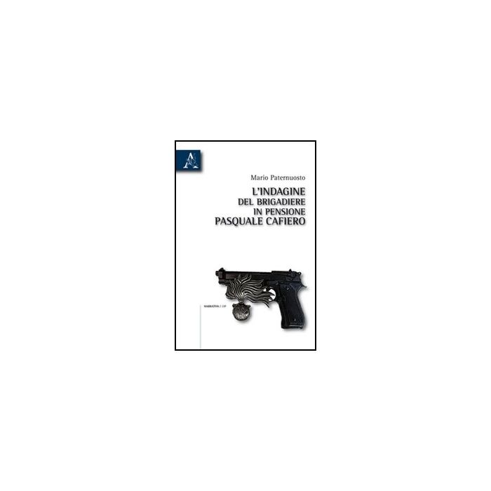 Pasquale Cafiero - Paternuosto Mario - Aracne - 9788854830066
