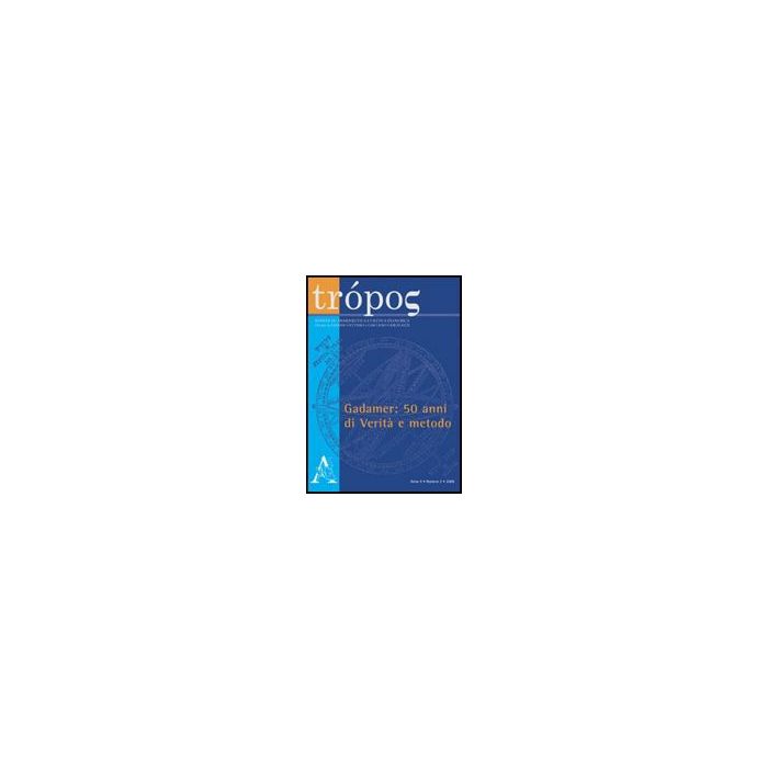 Tro'pos. Rivista Di Ermeneutica E Critica Filosofica (2009) - - Aracne - 9788854831223 Tro'pos. Rivista Di Ermeneutica E Critica Filosofica (2009) - - Aracne - 9788854831223