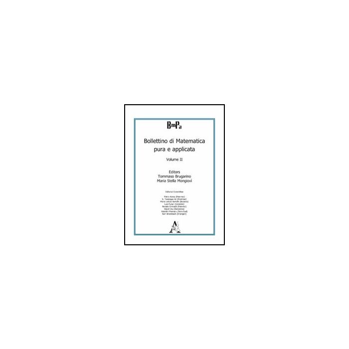 Bollettino Di Matematica Pura E Applicata - Brugarino Tommaso; Mongiovi' M. Stella - Aracne - 9788854831988