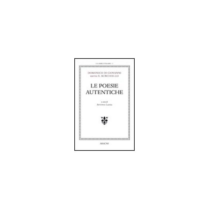 Le Poesie Autentiche  - Burchiello; Lanza A.  - Aracne - 9788854832435