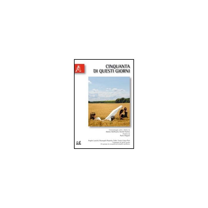 Cinquanta Di Questi Giorni. Per Pensare La Sessualita' Del Disabile Intellettivo Con Dvd - Lascioli Angelo; Pezzetta Rosangela; Tosini Fabio - Aracne - 9788854832879