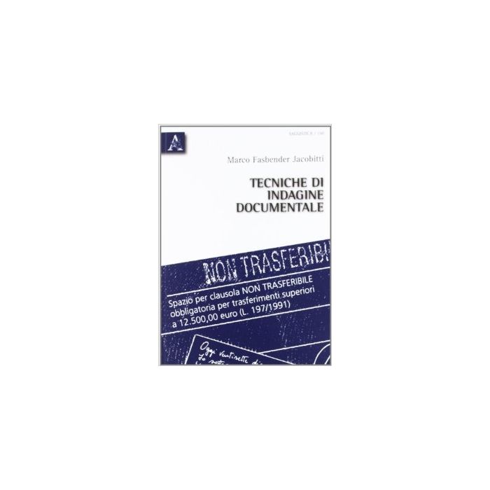 Tecniche Di Indagine Documentale - Fasbender Jacobitti Marco - Aracne - 9788854834101