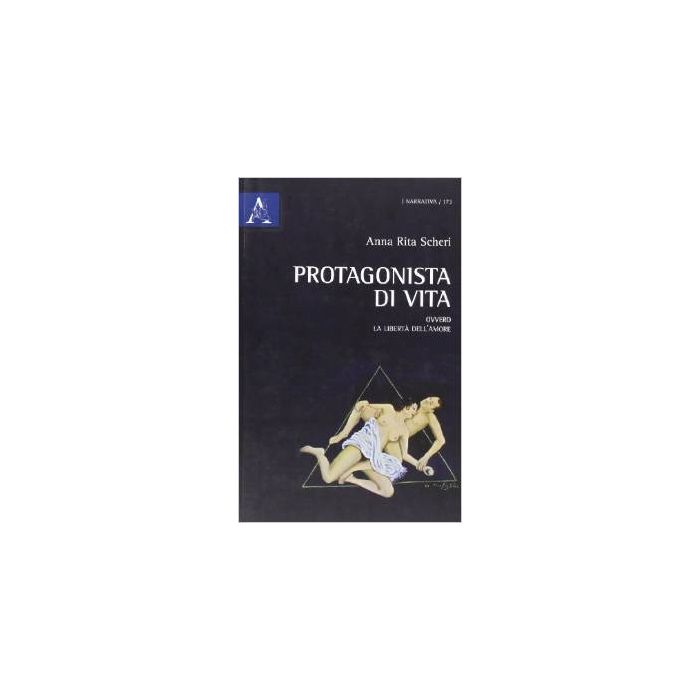 Protagonista Di Vita - Scheri Anna R. - Aracne - 9788854836204