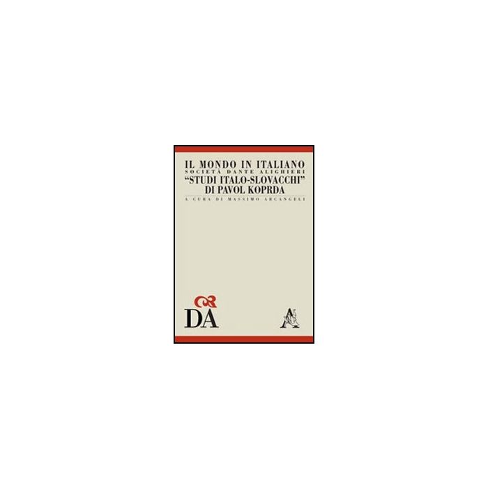 Studi Italo-slovacchi Di Pavol Koprda - Arcangeli Massimo - Aracne - 9788854837935