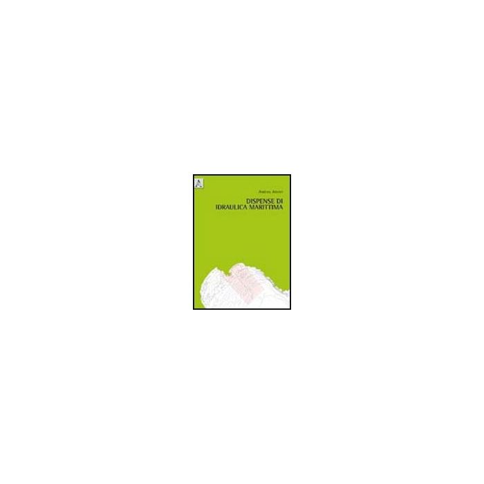 Dispense Di Idraulica Marittima - Atzeni Andrea - Aracne - 9788854838130