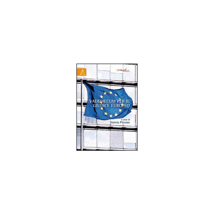 Vademecum Per Il Giudice Europeo - Piccone V.  - Aracne - 9788854838673