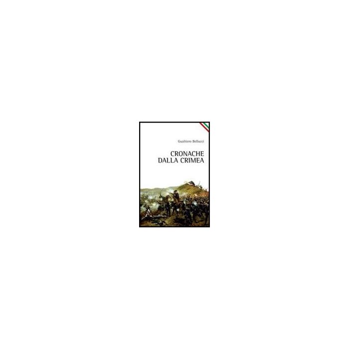 Cronache Dalla Crimea - Bellucci Gualtiero - Aracne - 9788854839427