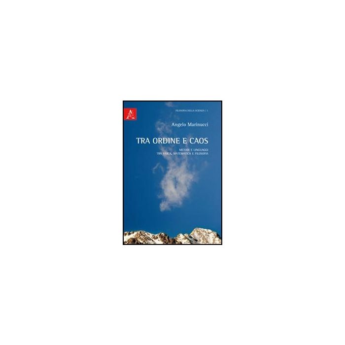 Tra Ordine E Caos - Marinucci Angelo - Aracne - 9788854840577 Tra Ordine E Caos - Marinucci Angelo - Aracne - 9788854840577