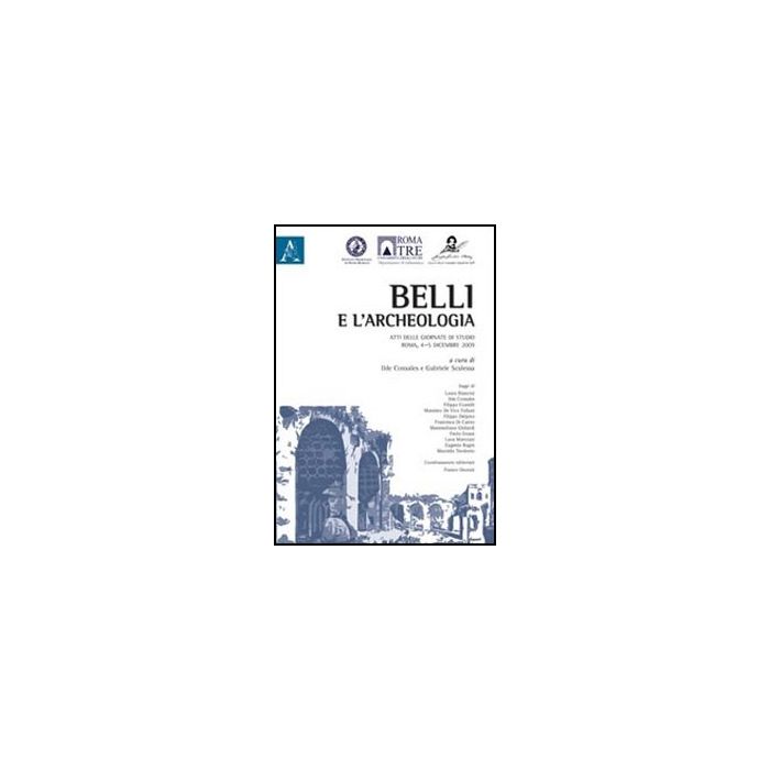 Belli E L'archeologia -  - Aracne - 9788854840584