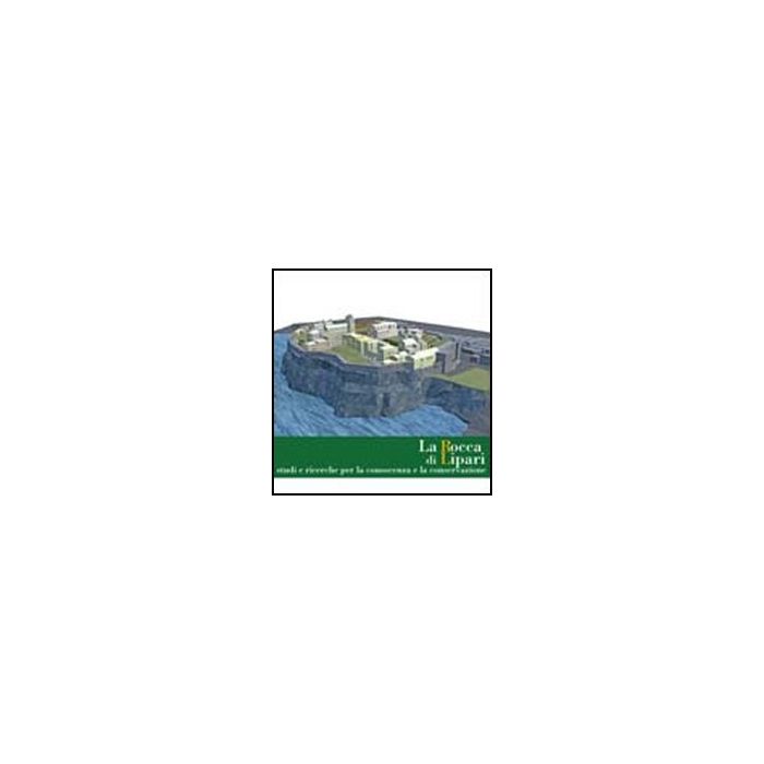 La Rocca Di Lipari. Studi E Ricerche Per La Conoscenza E La Conservazione - Benfari M. ; Valtieri S. - Aracne - 9788854841185 La Rocca Di Lipari. Studi E Ricerche Per La Conoscenza E La Conservazione - Benfari M. ; Valtieri S. - Aracne - 9788854841185