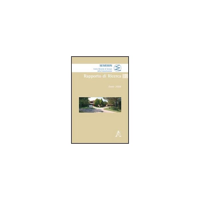 Rapporto Di Ricerca 2008 - Maurelli Guido - Aracne - 9788854842342 Rapporto Di Ricerca 2008 - Maurelli Guido - Aracne - 9788854842342