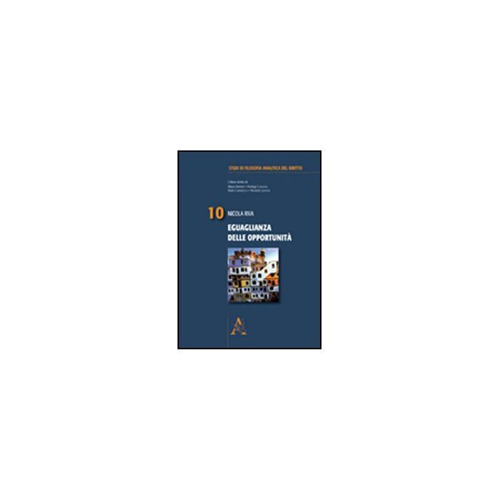 Eguaglianza Delle Opportunita' - Riva Nicola - Aracne - 9788854842540 Eguaglianza Delle Opportunita' - Riva Nicola - Aracne - 9788854842540