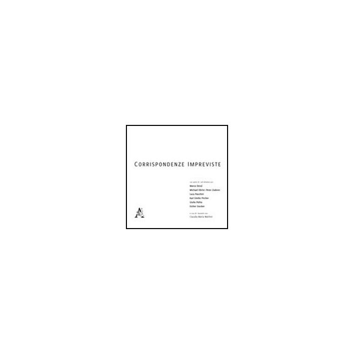 Corrispondenze Impreviste - Walther C. M.  - Aracne - 9788854842694