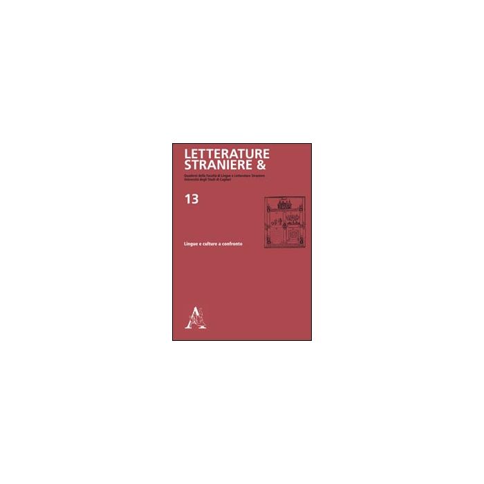 Letterature Straniere & Lingue E Culture A Confronto - Trifone M. - Aracne - 9788854843783 Letterature Straniere & Lingue E Culture A Confronto - Trifone M. - Aracne - 9788854843783