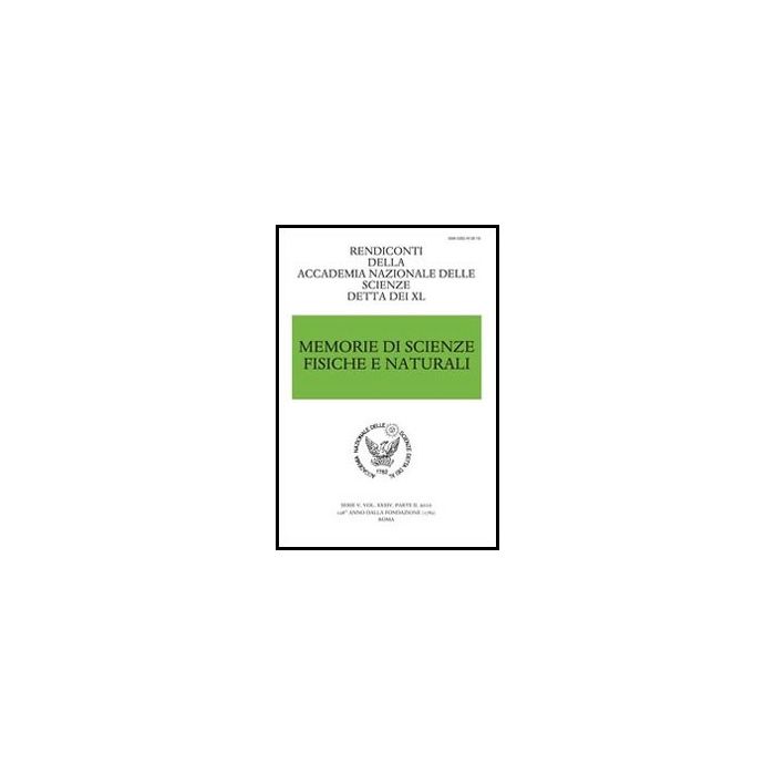 Memorie Di Scienze Fisiche E Naturali. Rendiconti Della Accademia Nazionale  Delle Scienze Detta Dei Xl - Chiancone E.  - Aracne - 9788854845985
