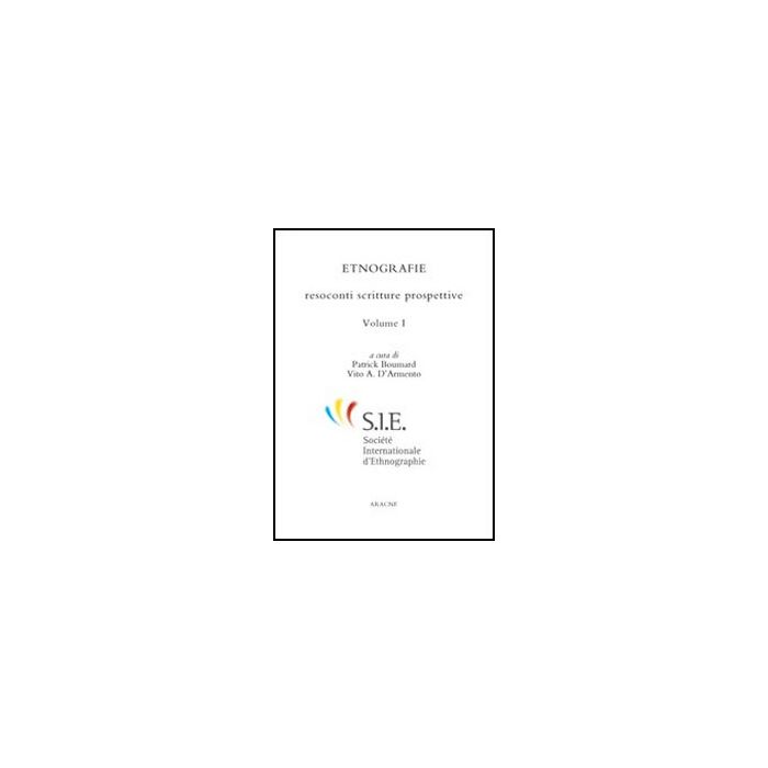 Etnografie Resoconti, Scritture, Prospettive - Boumard Patrick; D'armento Vito A. - Aracne - 9788854847477