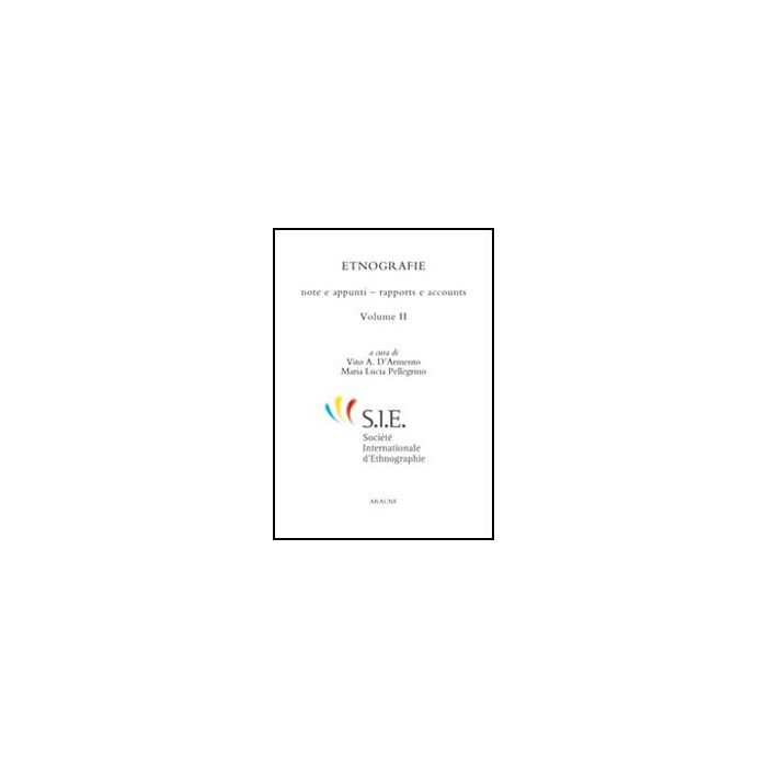 Etnografie Note E Appunti­rapports E Accounts - D'armento Vito A.; Pellegrino M. Lucia - Aracne - 9788854847484