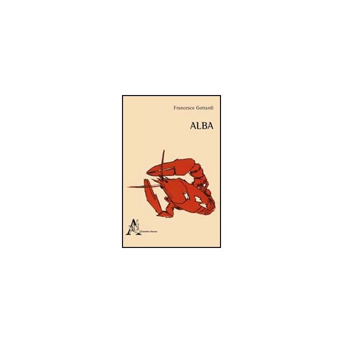 Alba - Gottardi Francesco - Aracne - 9788854847507