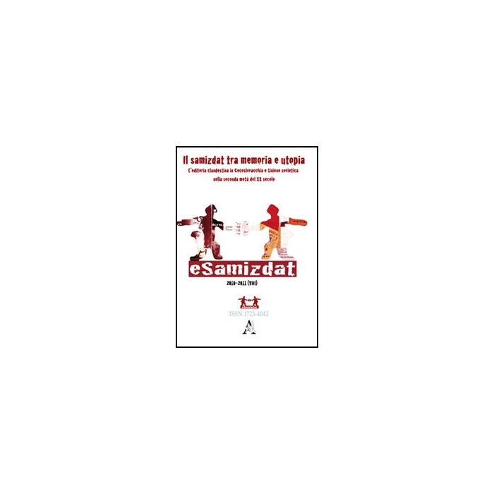 Esamizdat. Rivista Di Culture Dei Paesi Slavi (2010-2011) - Catalano A.  - Aracne - 9788854847590