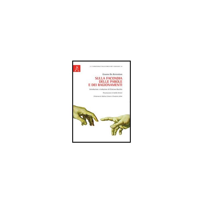 Sulla Facondia Delle Parole E Dei Ragionamenti - Rocchio C. - Aracne - 9788854852068 Sulla Facondia Delle Parole E Dei Ragionamenti - Rocchio C. - Aracne - 9788854852068